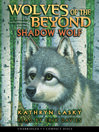 Shadow Wolf (MP3): Wolves of the Beyond Series, Book 2